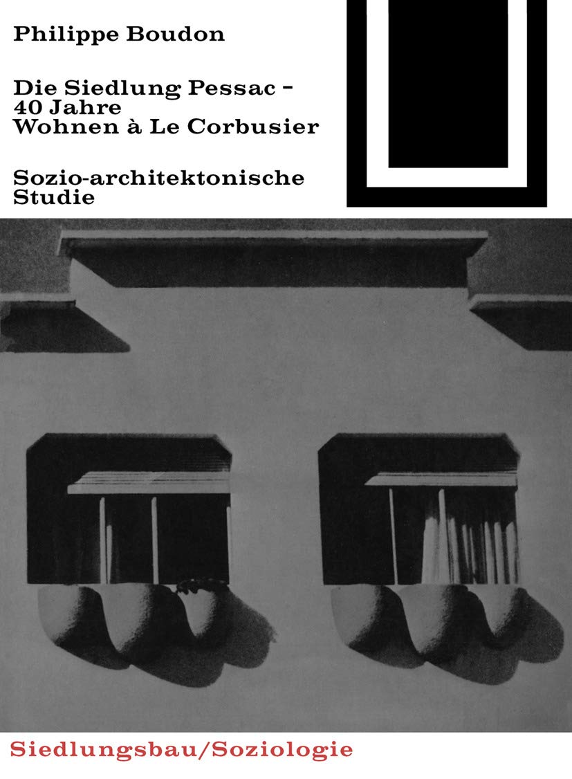 Die Siedlung Pessac: Vierzig Jahre Wohnen à Le Corbusier (Bauwelt Fundamente, 28) Architecture