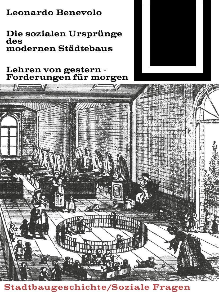 Die sozialen Ursprünge des modernen Städtebaus (Bauwelt Fundamente, 29) Architecture