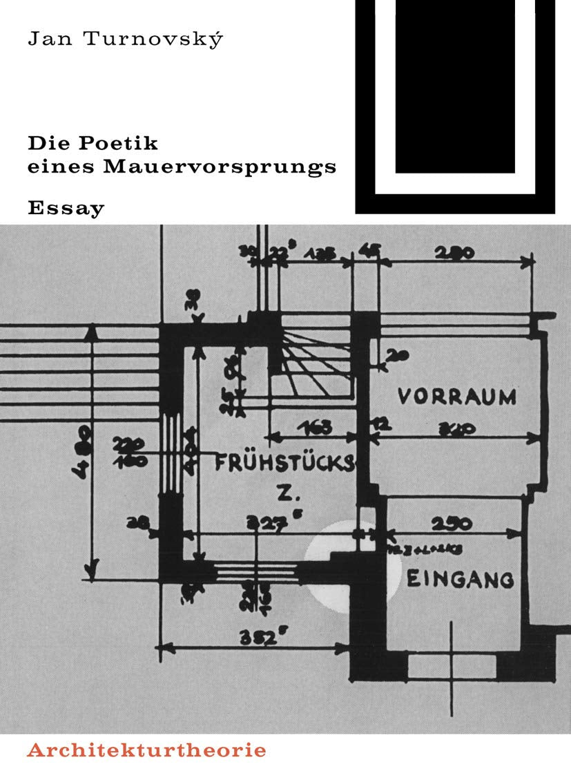 Die Poetik eines Mauervorsprungs (Bauwelt Fundamente, 77) Architecture