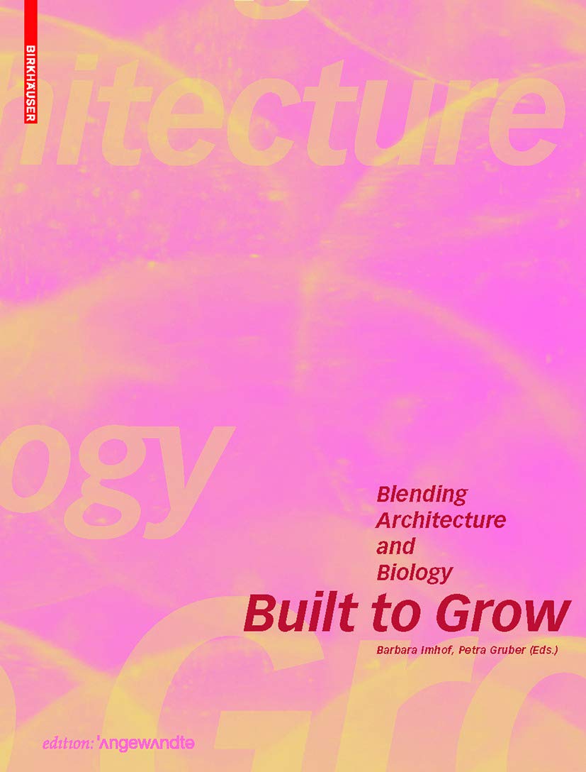 Built to Grow – Blending architecture and biology Business & Technology