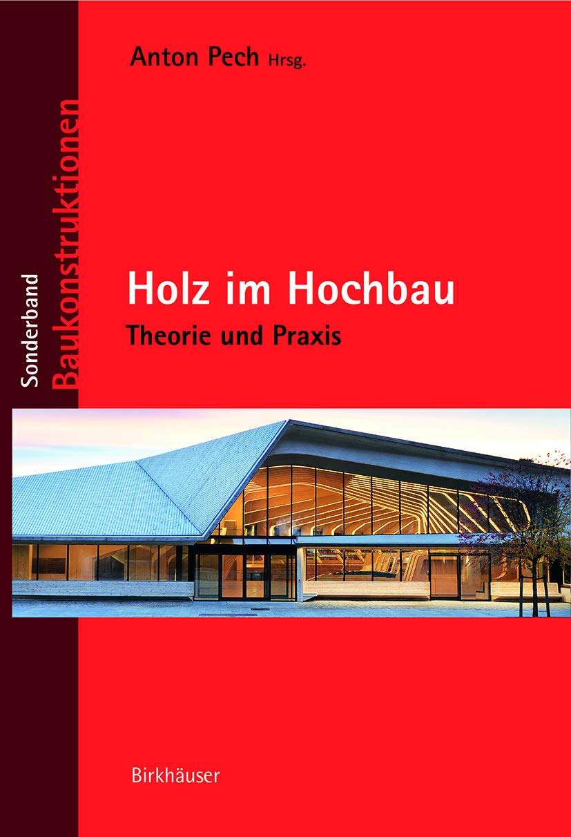Holz im Hochbau: Theorie und Praxis (Baukonstruktionen, SB) Business & Technology