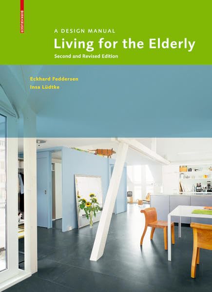 Living for the Elderly: A Design Manual Second and Revised Edition Architecture
