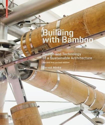 Building With Bamboo: Design and Technology of a Sustainable Architecture book