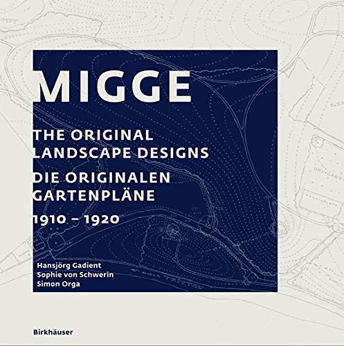Migge: The Original Landscape Designs Die originalen Gartenpläne 1910-1920 Architecture