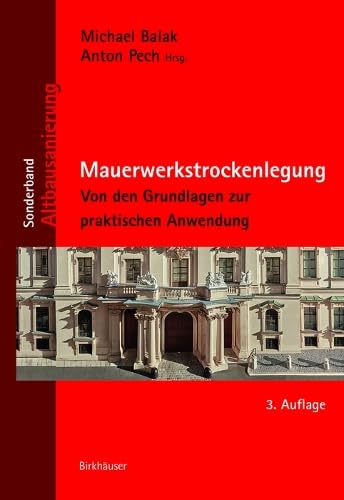 Mauerwerkstrockenlegung: Von den Grundlagen zur praktischen Anwendung (Altbausanierung) Business & Technology