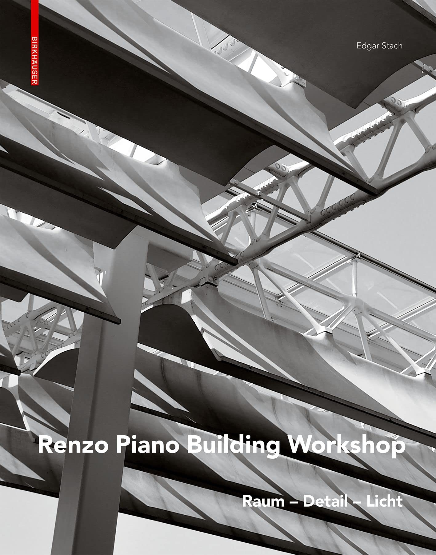 Renzo Piano: Raum - Detail - Licht Architecture