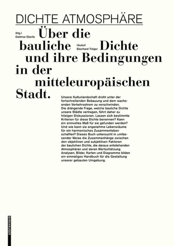 Dichte Atmosphäre: Über die bauliche Dichte und ihre Bedingungen in der mitteleuropäischen Stadt Architecture