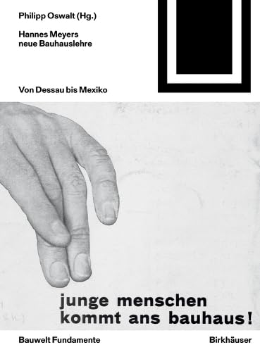 Hannes Meyers Neue Bauhauslehre: Von Dessau Nach Mexiko book