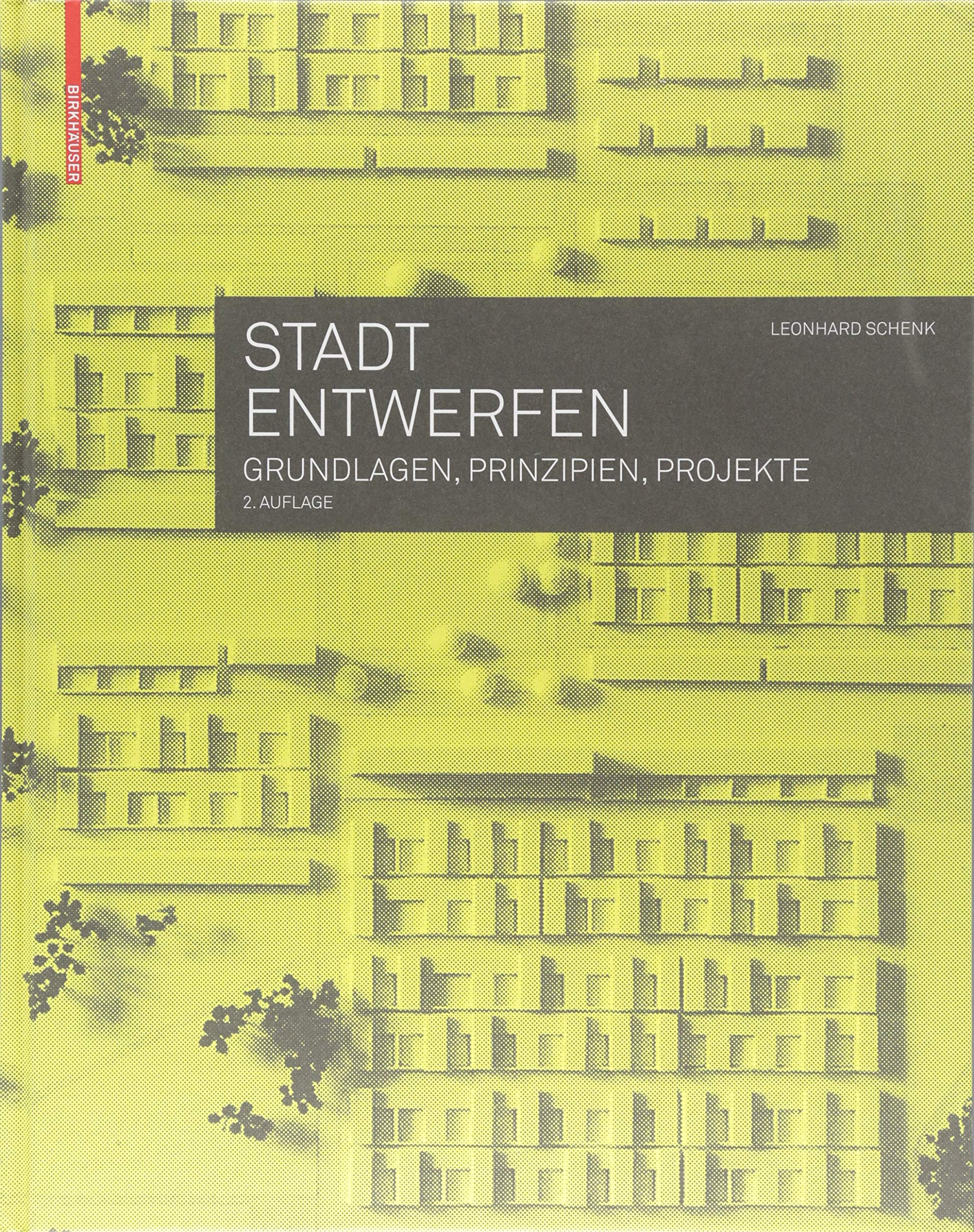 Stadt entwerfen: Grundlagen, Prinzipien, Projekte Law