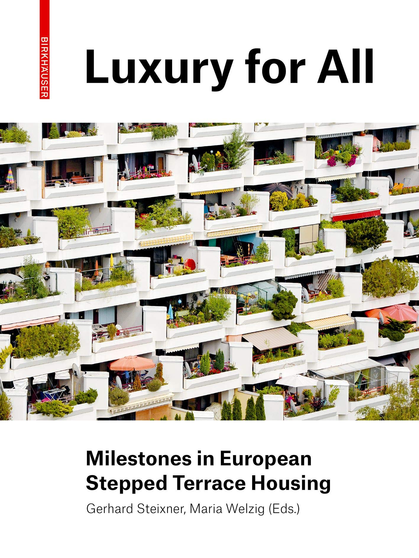 Luxury for Everyone: Milestones in European Stepped Terrace Housing book