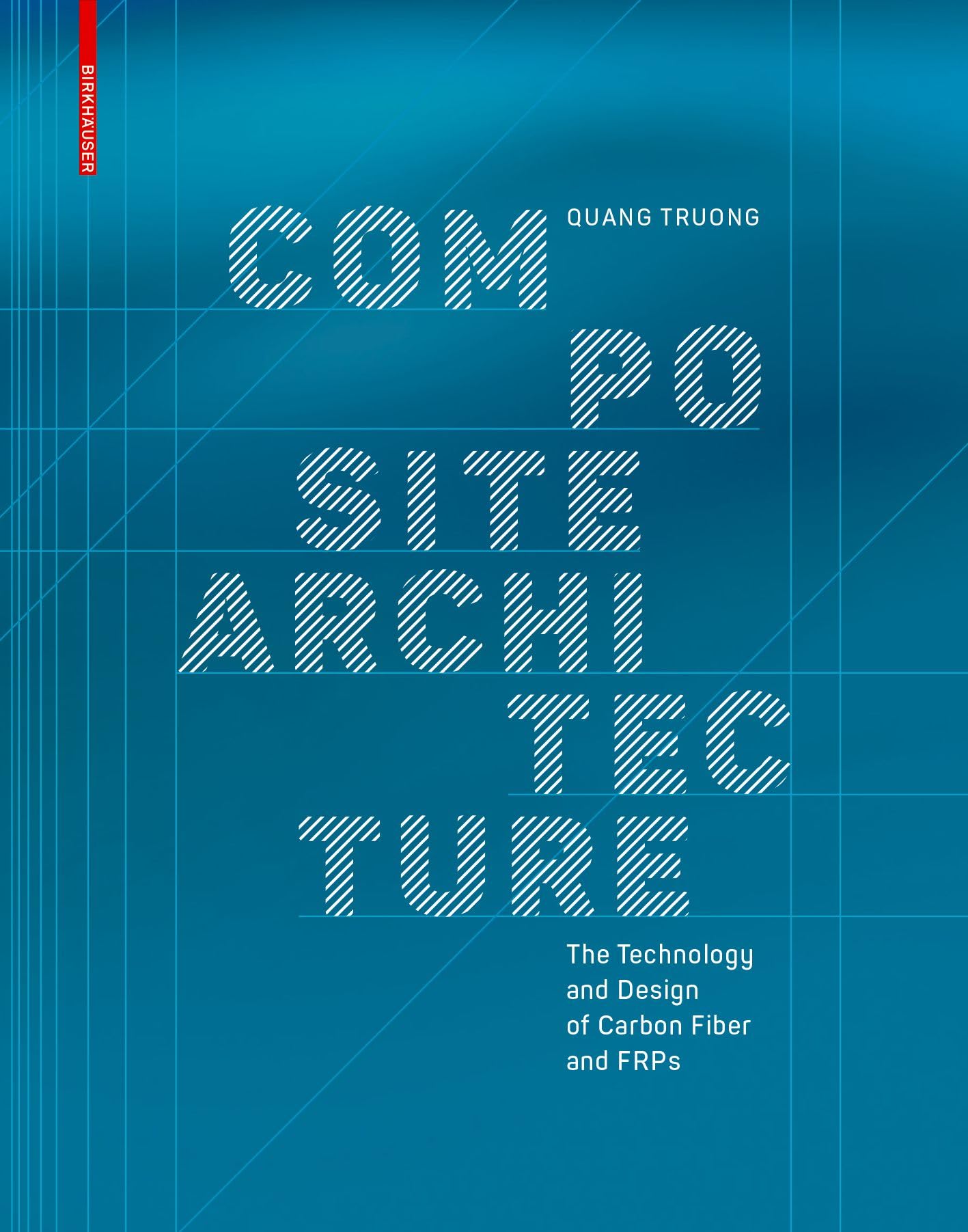 Composite Architecture: Building and Design with Carbon Fiber and FRPs book
