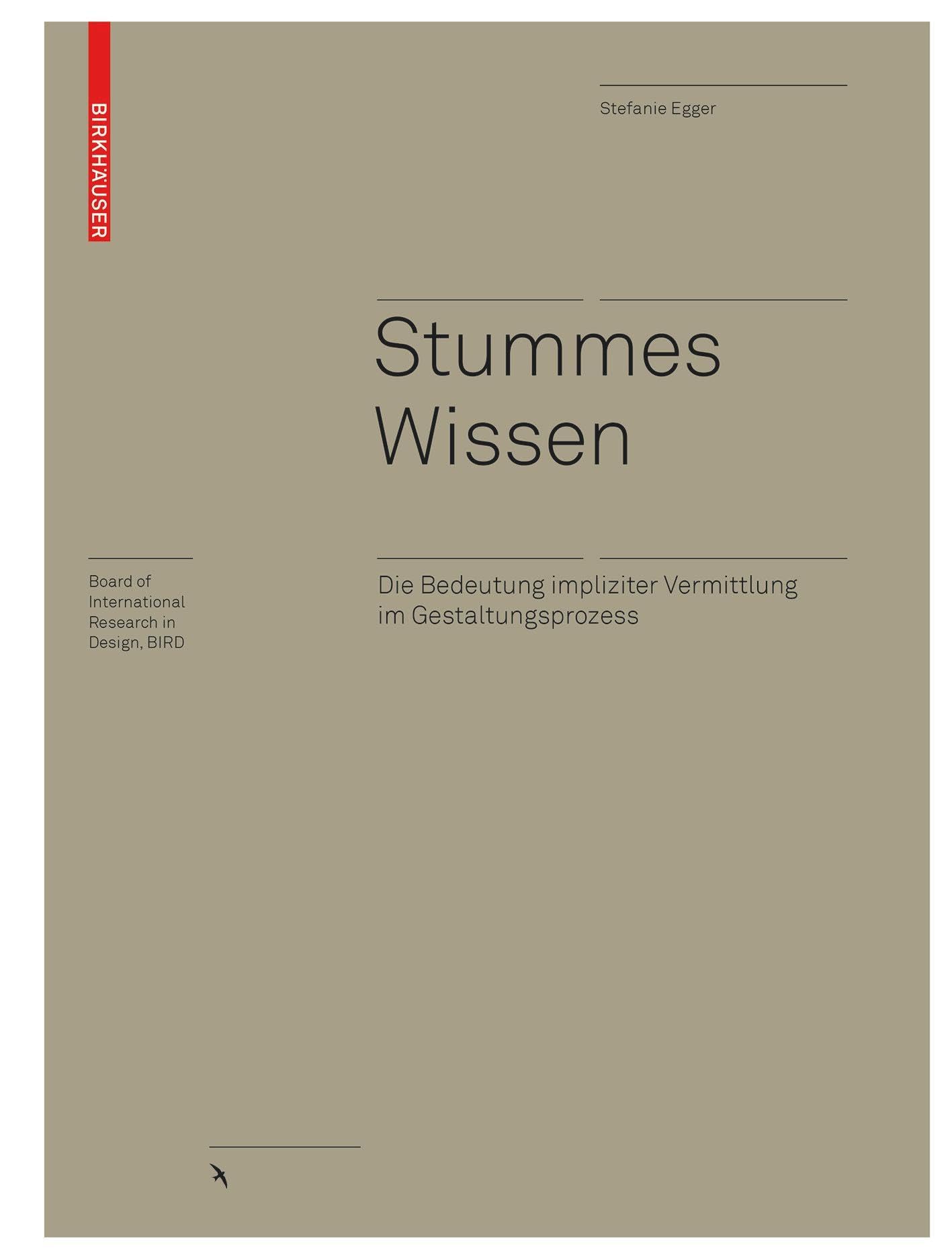 Stummes Wissen: Die Bedeutung impliziter Vermittlung im Gestaltungsprozess (Board of International Research in Design) Architecture