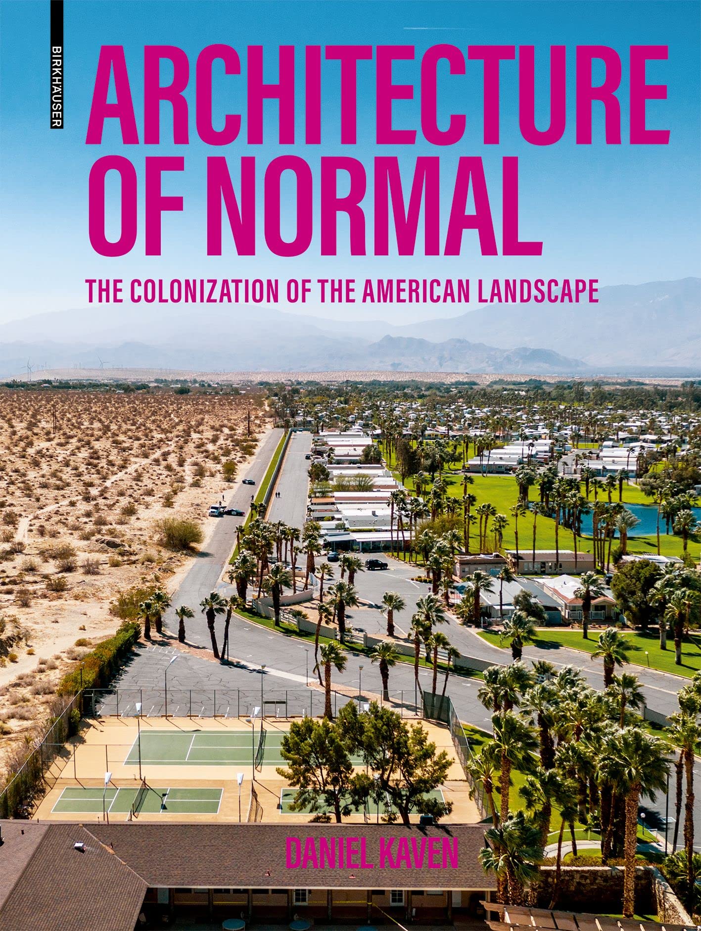 Architecture of Normal: The Colonization of the American Landscape book