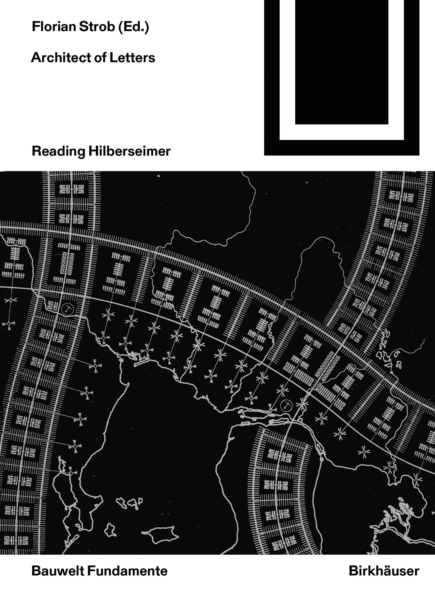 Architect of Letters: Reading Hilberseimer (Bauwelt Fundamente, 174) Architecture
