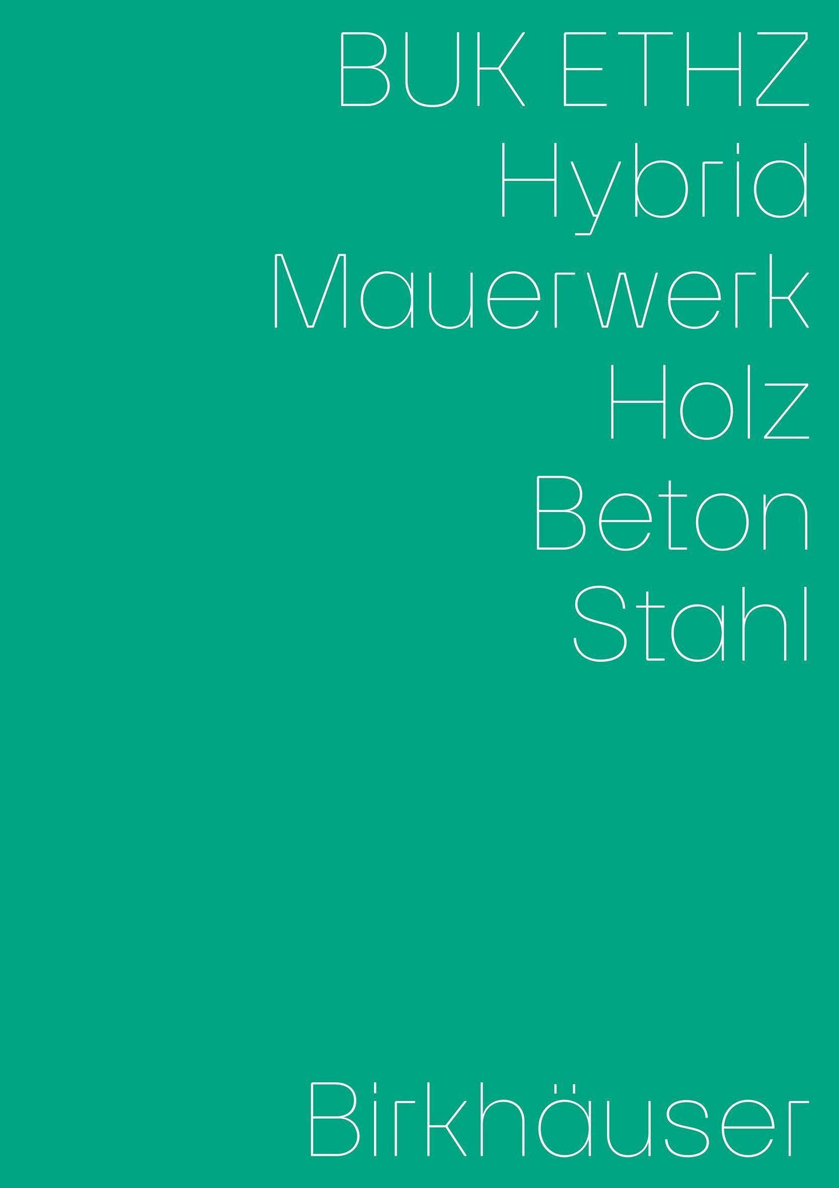 Hybrid, Mauerwerk, Beton, Holz, Stahl Business & Technology
