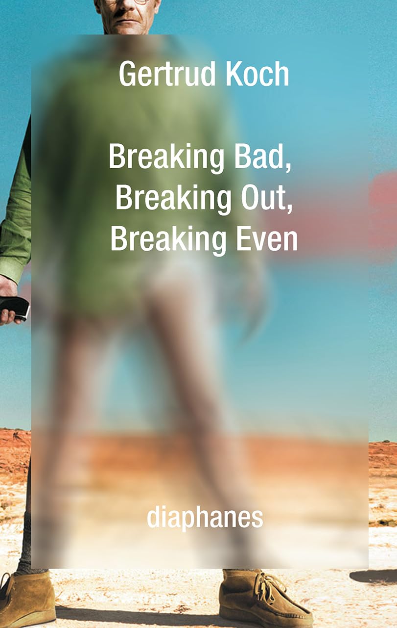 Breaking Bad, Breaking Out, Breaking Even: édition trilingue (français / anglais / allemand) Social Sciences