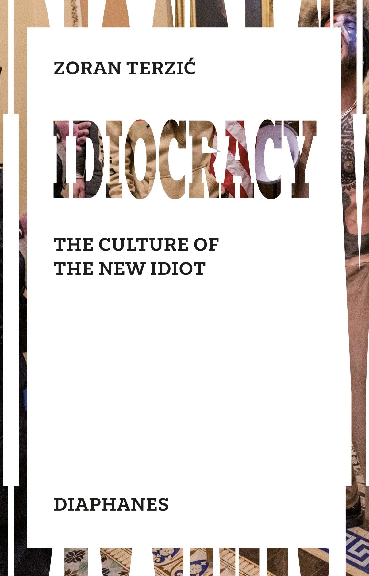 Idiocracy: The Culture of the New Idiot Books