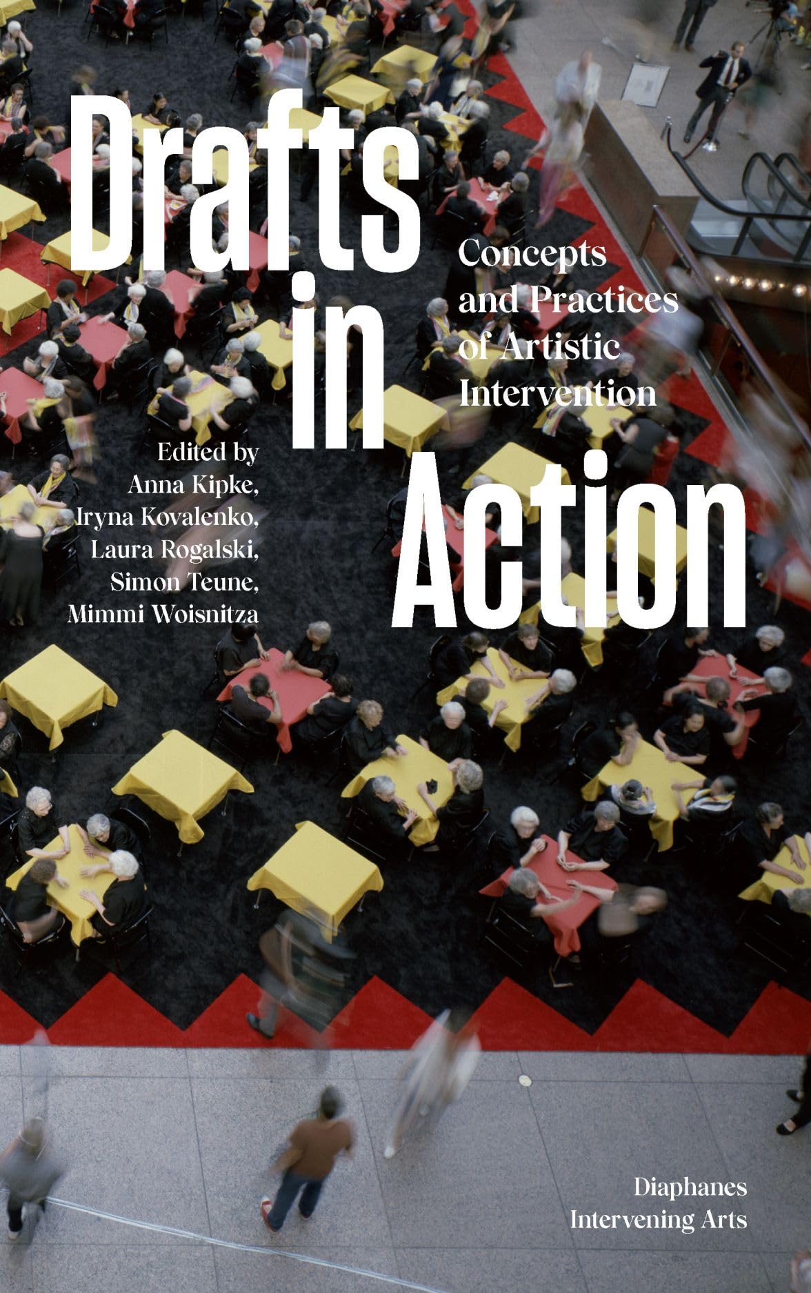 Drafts in Action: Concepts and Practices of Artistic Intervention (Intervening Arts) Books