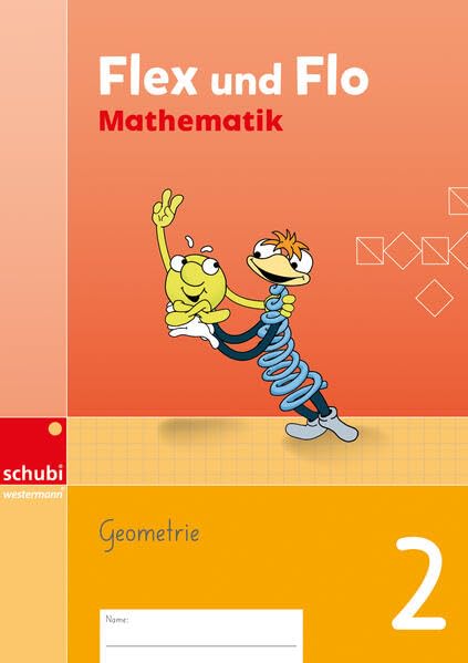 Flex und Flo Mathematik: Themenheft Geometrie 2 (Flex und Flo Mathematik - Ausgabe Schweiz: 2. Schuljahr) Learning & Reference