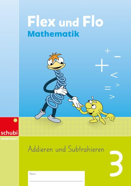 Flex und Flo Mathematik: Themenheft Addieren und Subtrahieren 3 (Flex und Flo Mathematik - Ausgabe Schweiz: 3. Schuljahr) Study Guides