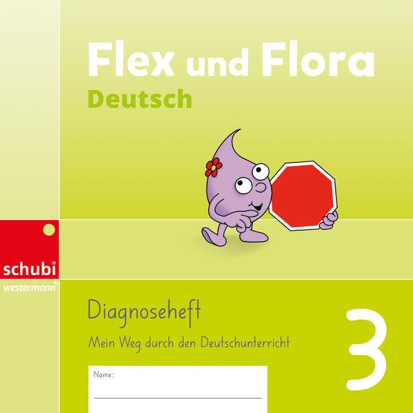 Flex und Flora Deutsch: Diagnoseheft 3 (Flex und Flora Deutsch - Ausgabe Schweiz: 3. Schuljahr) Learning & Reference