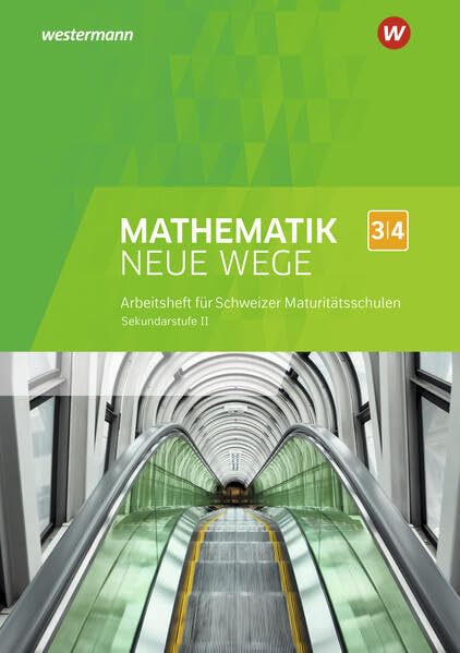 Mathematik Neue Wege SII - Ausgabe für die Schweiz: Arbeitsheft mit Lösungen 3 / 4 (Mathematik Neue Wege GYMI: Ausgabe Gymnasium für die Schweiz) Study Guides
