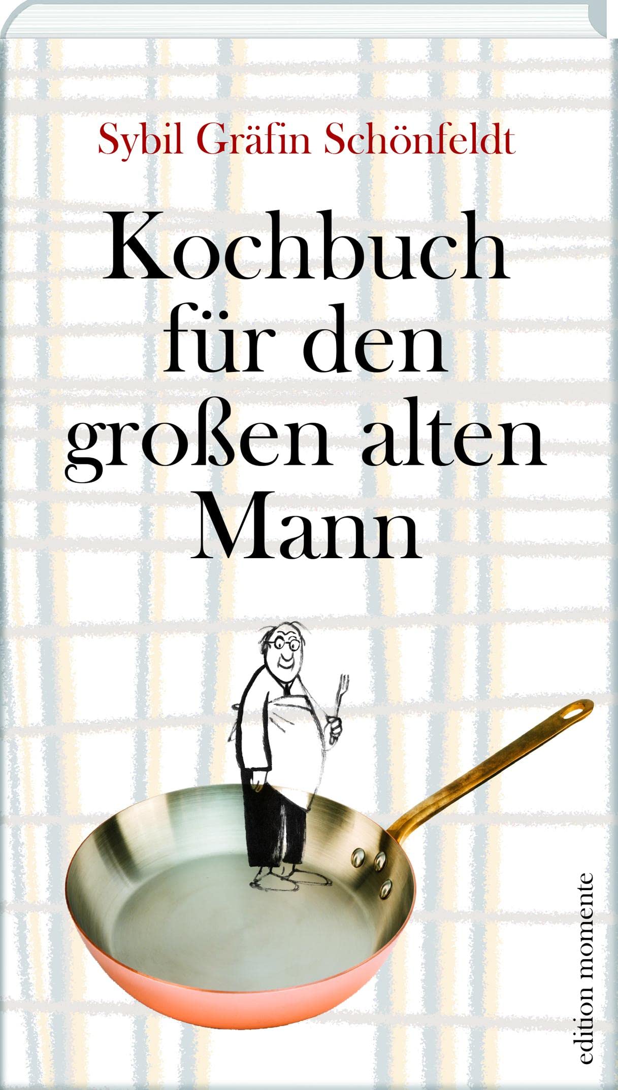 Kochbuch für den großen alten Mann Cooking & Enjoying