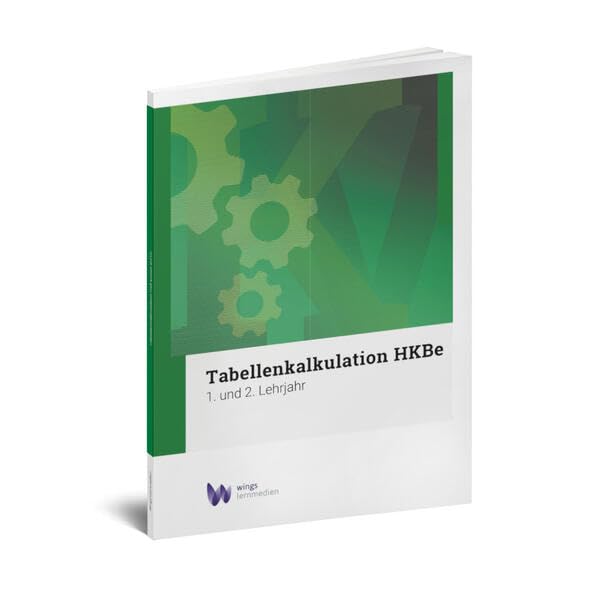 Tabellenkalkulation HKBe (farbig): 1. und 2. Lehrjahr (Gesamtunterlage HKBe) Computer Science