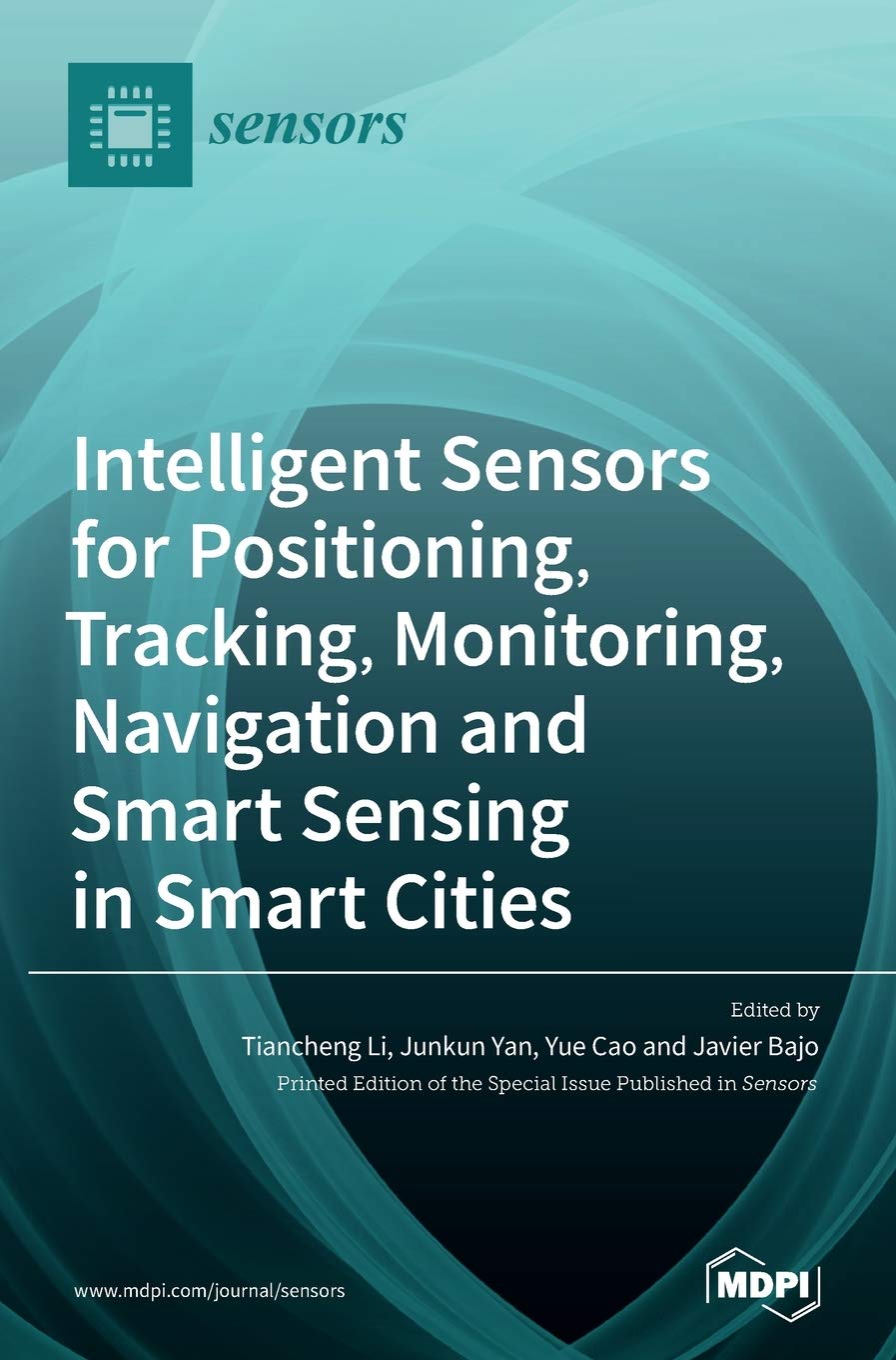 Intelligent Sensors for Positioning, Tracking, Monitoring, Navigation and Smart Sensing in Smart Cities Media & Communication