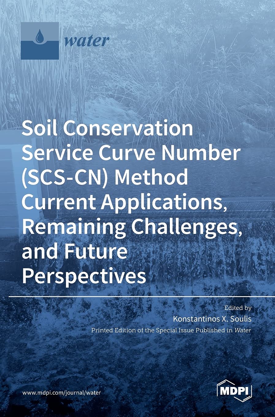 Soil Conservation Service Curve Number (SCS-CN) Method Current Applications, Remaining Challenges, and Future Perspectives Business & Technology