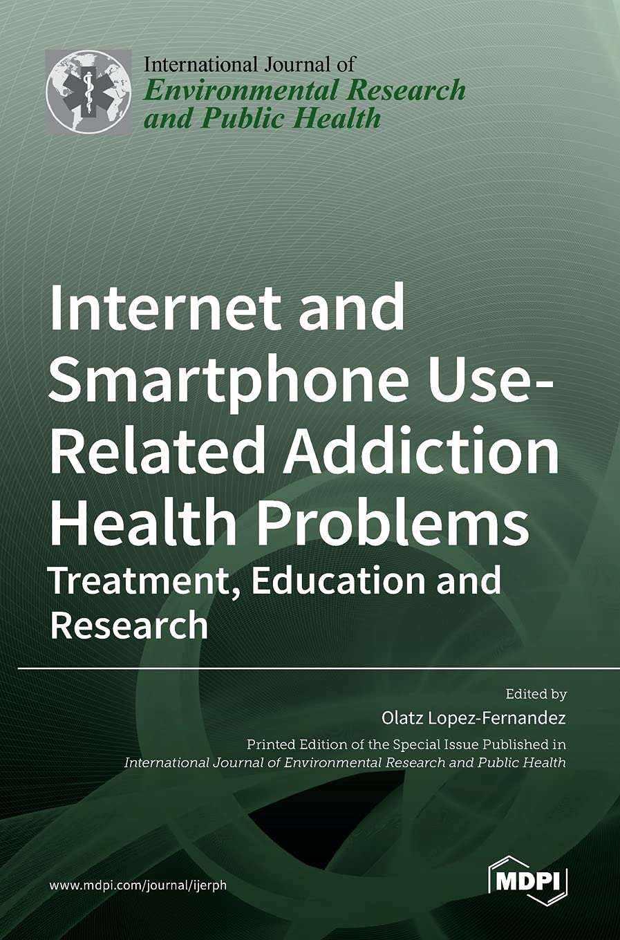 Internet and Smartphone Use-Related Addiction Health Problems: Treatment, Education and Research Business & Technology