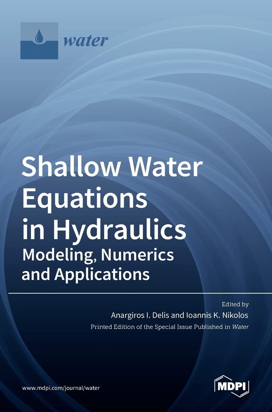 Shallow Water Equations in Hydraulics: Modeling, Numerics and Applications Media & Communication