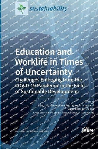Education and Worklife in Times of Uncertainty: Challenges Emerging from the COVID-19 Pandemic in the Field of Sustainable Development Books