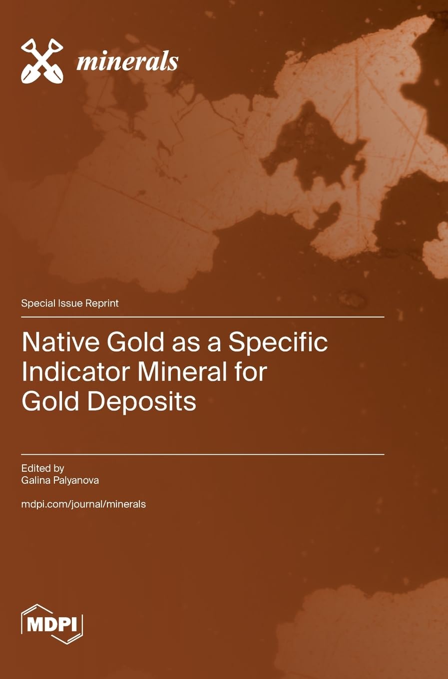 Native Gold as a Specific Indicator Mineral for Gold Deposits Business & Technology