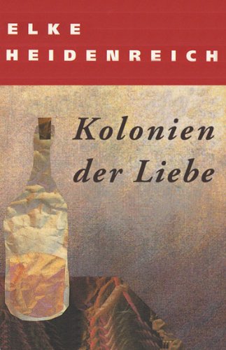 Kolonien der Liebe: Vier Geschichten Books
