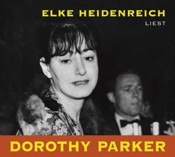 Elke Heidenreich liest Dorothy Parker Books
