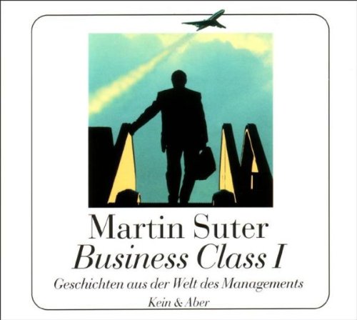 Business Class: Geschichten aus der Welt des Managements Contemporary literature