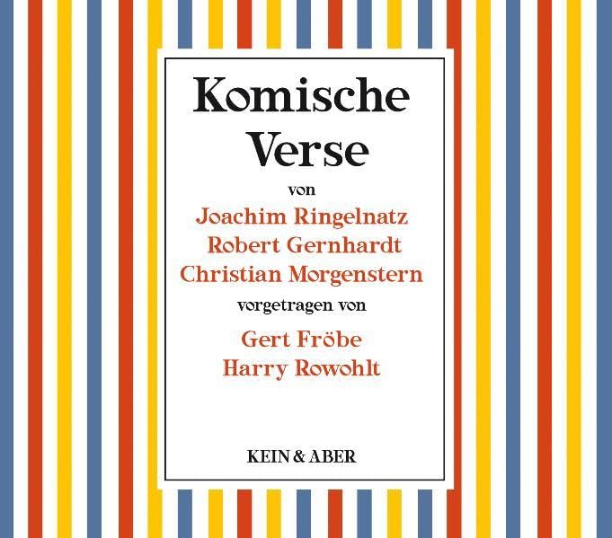Komische Verse: Ringelnatz/Rowohlt: Ich hatte leider Zeit / Gernhardt/Rowohlt: Ein gutes Schwein bleibt nicht allein / Morgenstern/Fröbe: Morgenstern am Abend Poetry