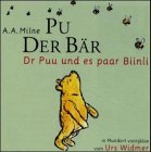 Pu der Bär auf Schweizerdeutsch: Pu der Bär, Audio-CDs, schweizerdtsch. Version, Tl.1, Dr Pu und es paar Biindli, 1 Audio-CD Novels & Short Stories