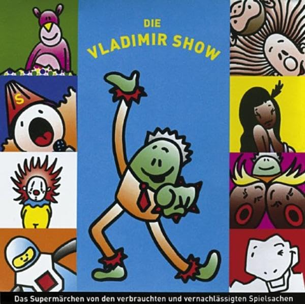 Die Vladimir Show: Das Supermärchen von den verbrauchten und vernachlässigten Spielsachen Fairy Tales & Legends