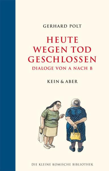 Heute wegen Tod geschlossen. Die Kleine Komische Bibliothek Humour & Satire