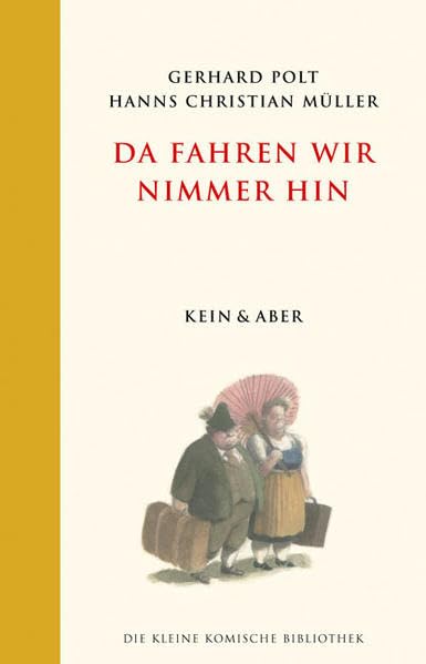 Da fahren wir nimmer hin: Die Kleine Komische Bibliothek Band 7 Humour & Satire