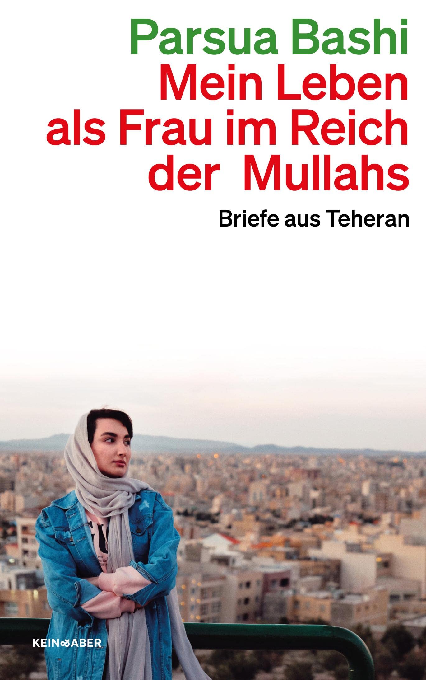 Mein Leben als Frau im Reich der Mullahs: Briefe aus Teheran Social Sciences
