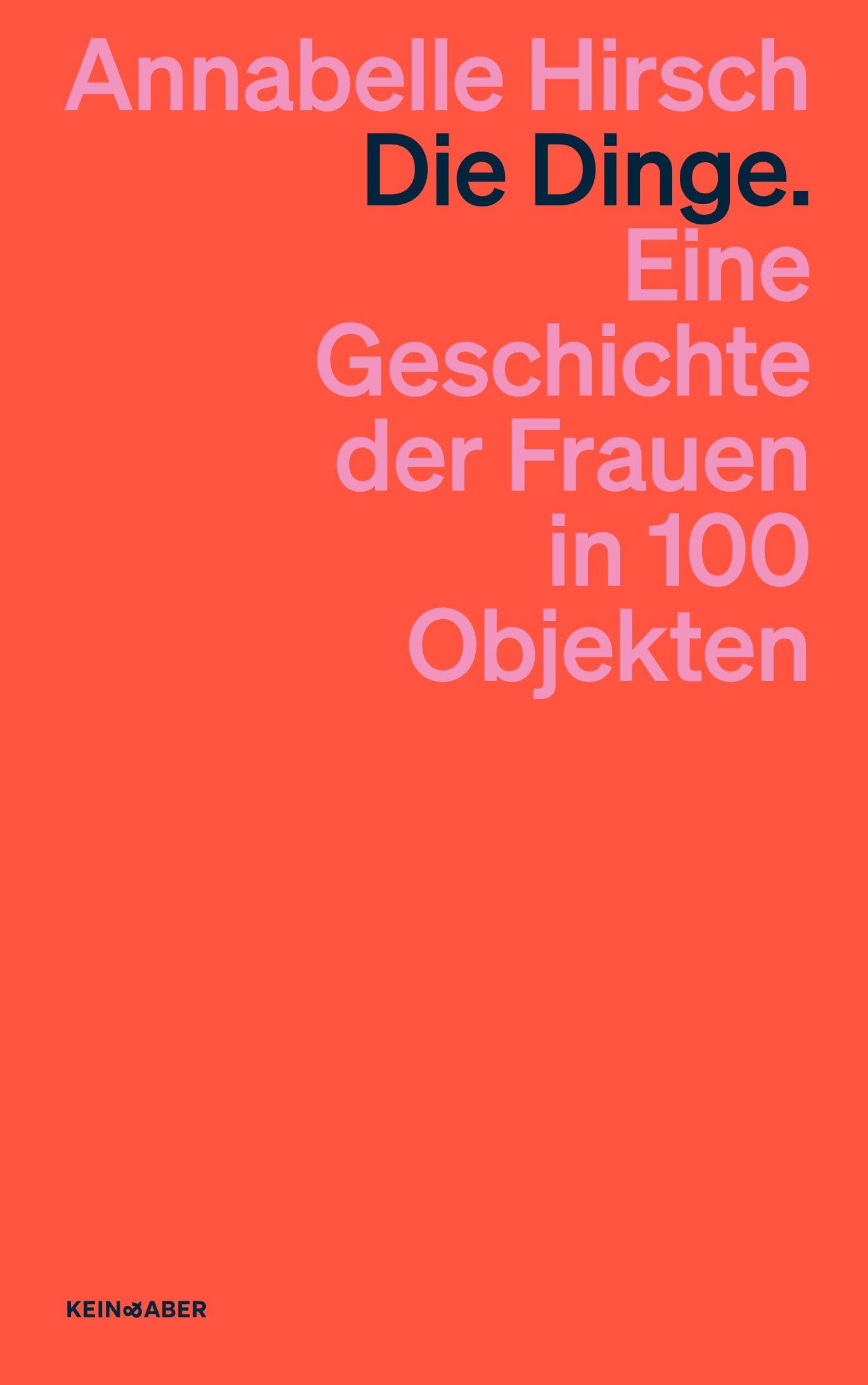 Die Dinge. Eine Geschichte der Frauen in 100 Objekten Books