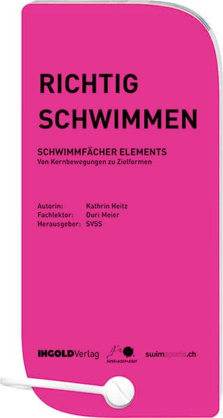 Richtig Schwimmen: Schwimmfächer Elements: Von Kernbewegungen zu Zielformen (Fächer Bewegung & Sport) Professional & Reference Books