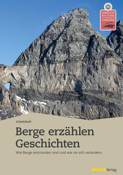 Berge erzählen Geschichten - Arbeitsheft: Wie Berge entstanden sind und wie sie sich verändern Business & Technology