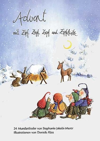Advent mit Zipf, Zapf, Zepf und Zipfelwitz: Liederheft mit 24 Liedern. Hochdeutsche Version Sheet Music
