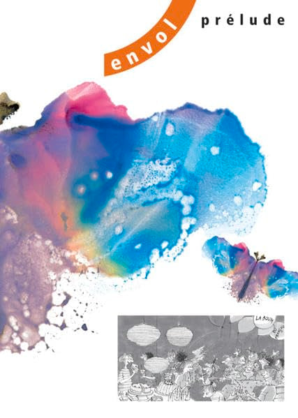 envol prélude / Livre de l'élève, Schülerbuch: Der Einstieg zu «envol 7» (envol prélude: Der Einstieg zu «envol 7») Learning & Reference