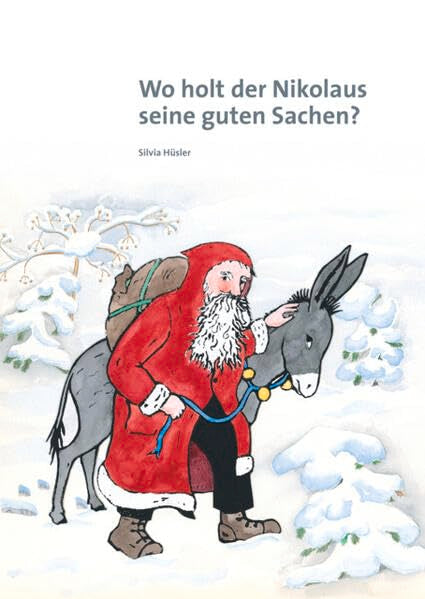Wo holt der Nikolaus seine guten Sachen?: Bilderbuch Children's books