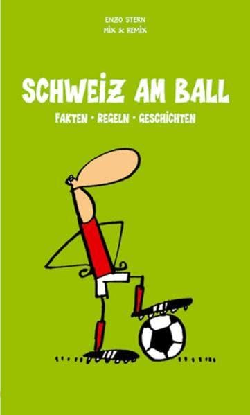 Schweiz am Ball: Fakten, Regeln, Geschichten Study Guides